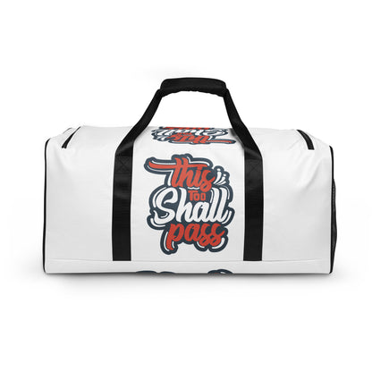 This Too Shall Pass Duffle bag