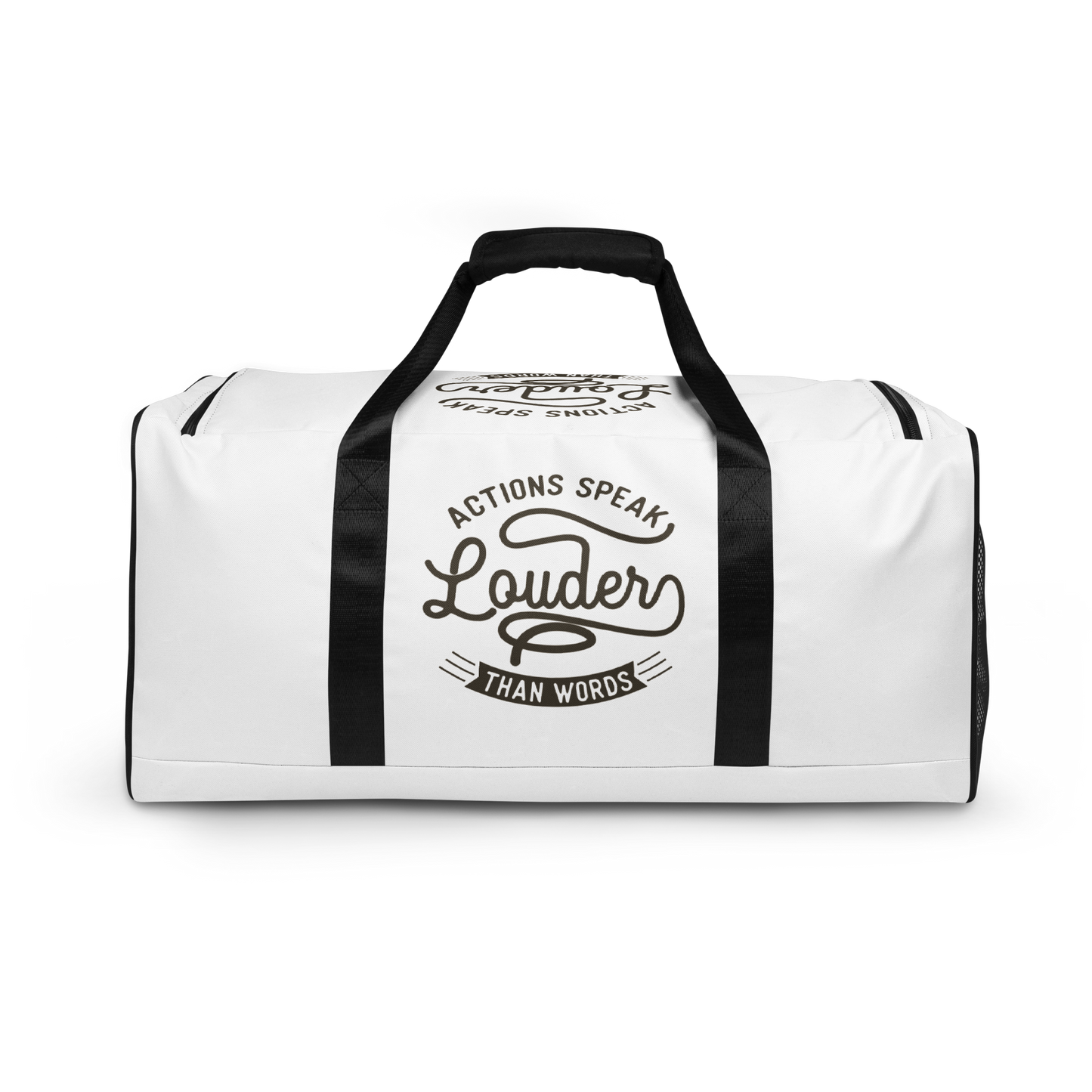 Actions Speak Louder Than Words Duffle Bag