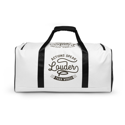 Actions Speak Louder Than Words Duffle Bag