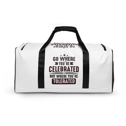 Go Where You Celebrated Duffle Bag