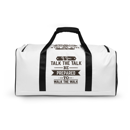 If You Talk The Talk Duffle Bag