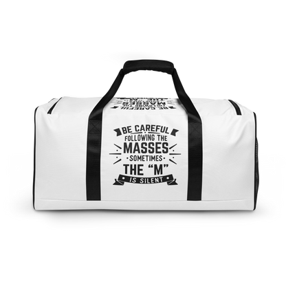 Be Careful of The Masses Duffle Bag