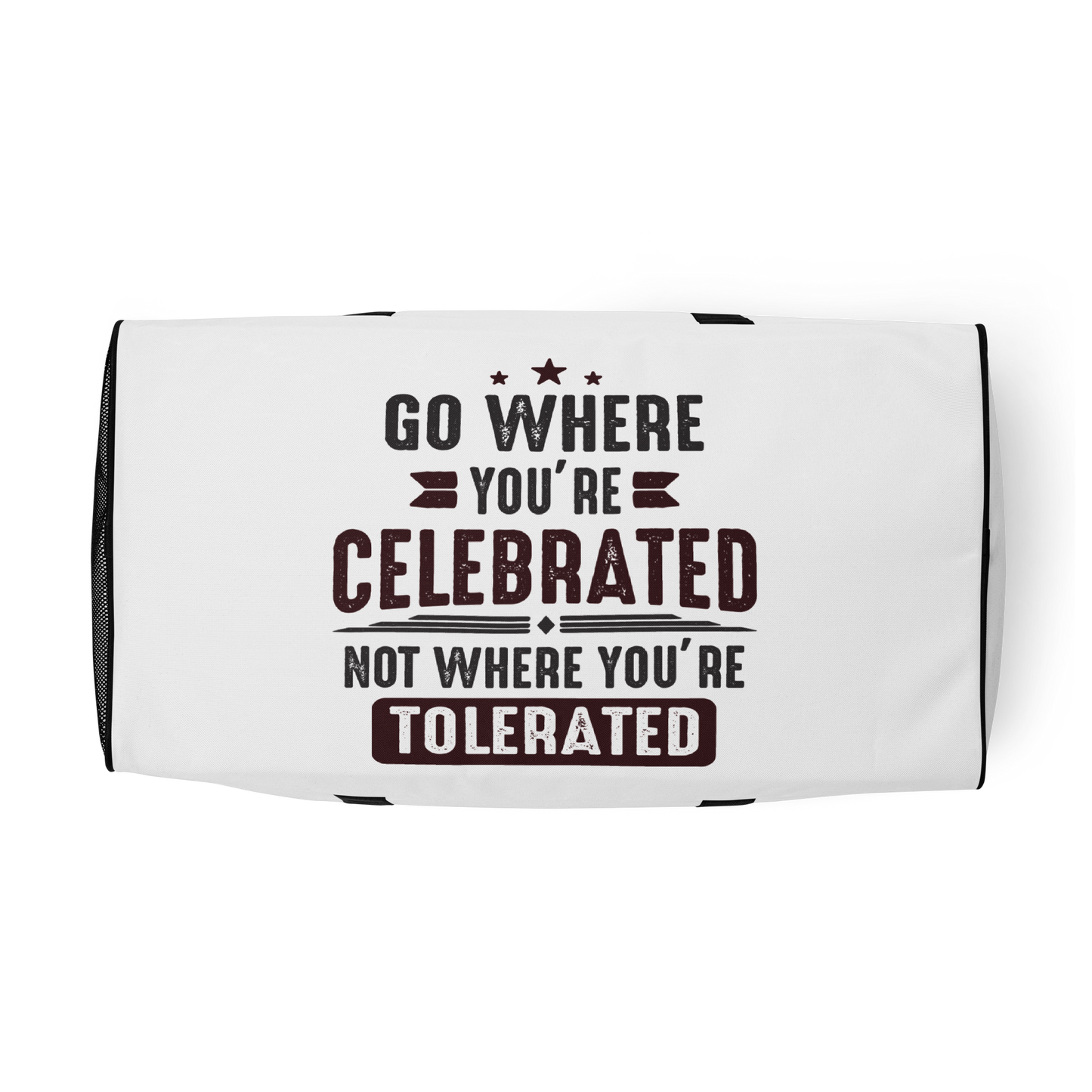 Go Where You Celebrated Duffle Bag