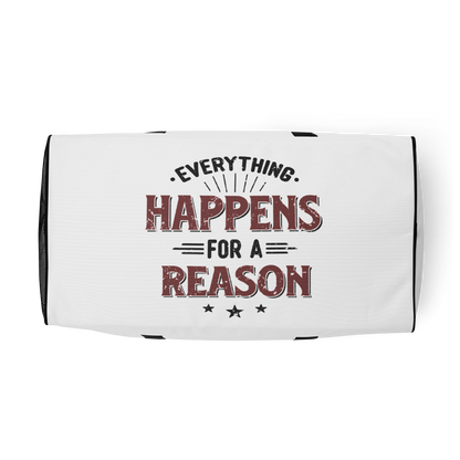 Everything Happens For A Reason Duffle Bag