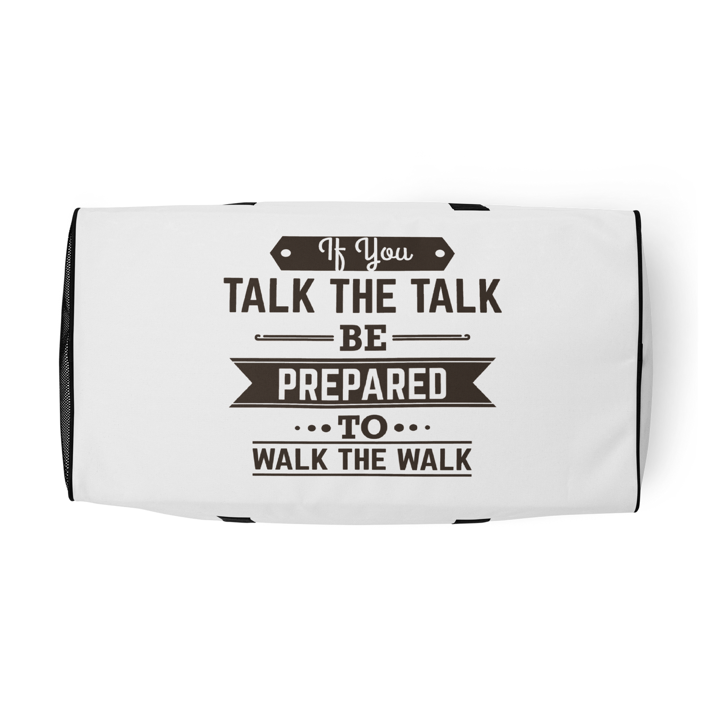 If You Talk The Talk Duffle Bag