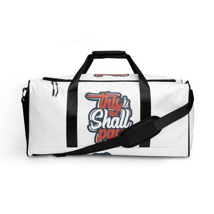 This Too Shall Pass Duffle bag