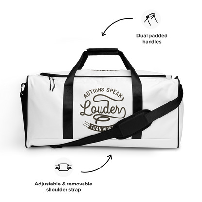 Actions Speak Louder Than Words Duffle Bag