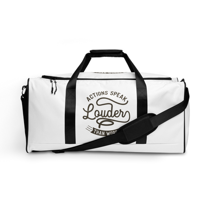 Actions Speak Louder Than Words Duffle Bag