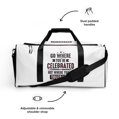 Go Where You Celebrated Duffle Bag