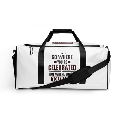 Go Where You Celebrated Duffle Bag