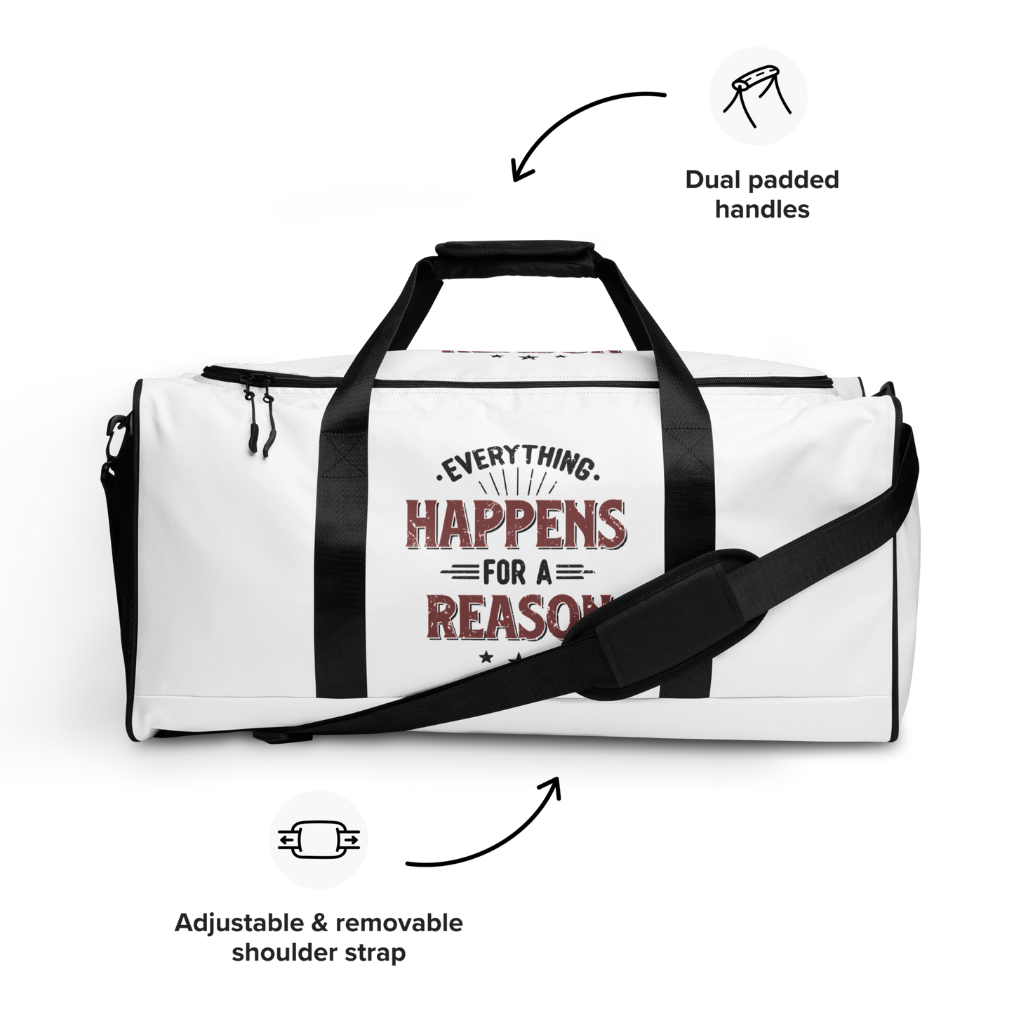 Everything Happens For A Reason Duffle Bag