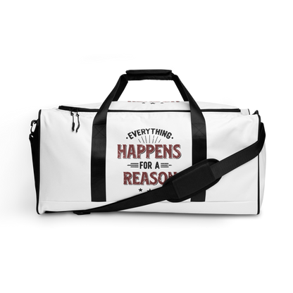 Everything Happens For A Reason Duffle Bag