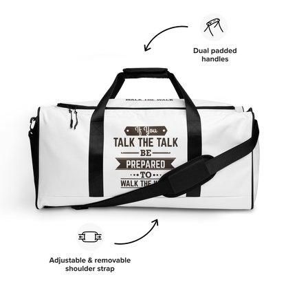 If You Talk The Talk Duffle Bag