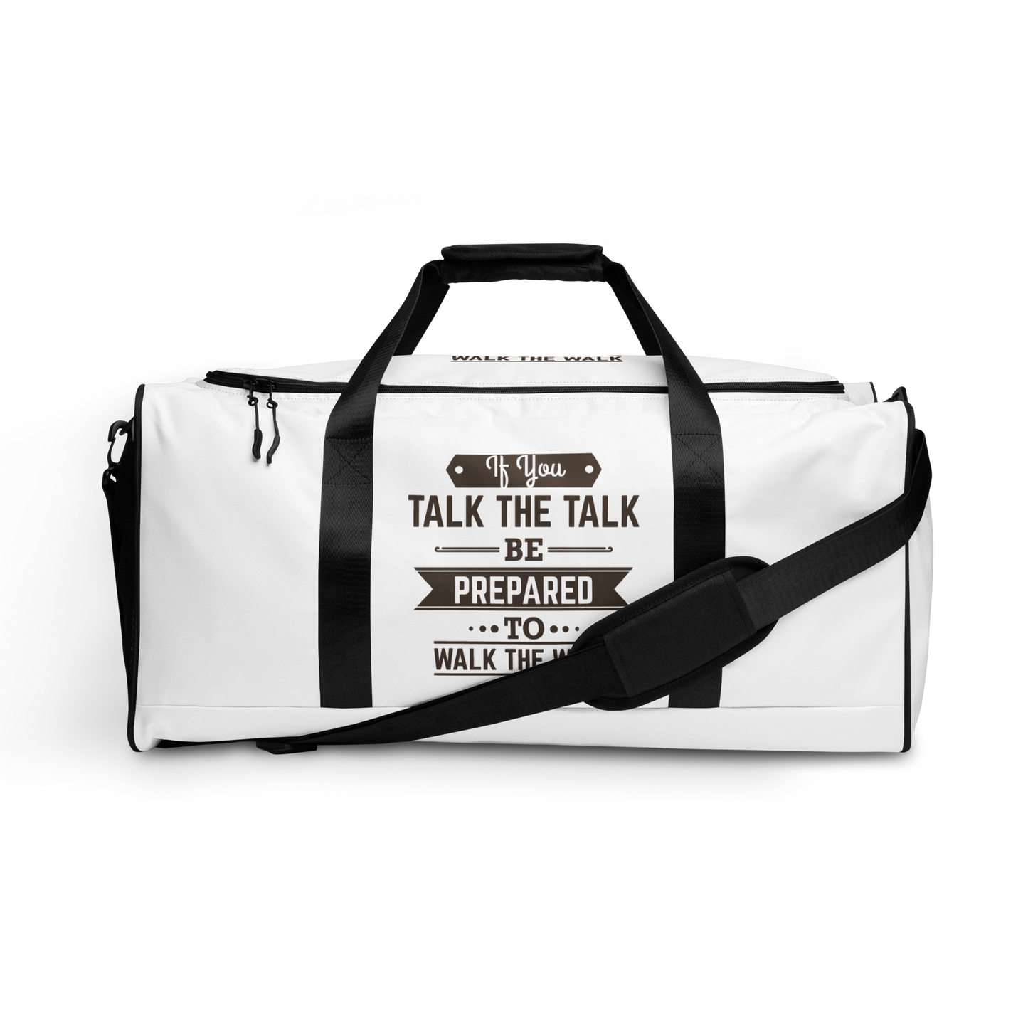 If You Talk The Talk Duffle Bag