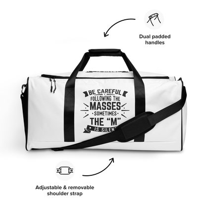 Be Careful of The Masses Duffle Bag