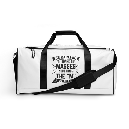 Be Careful of The Masses Duffle Bag