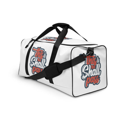 This Too Shall Pass Duffle bag