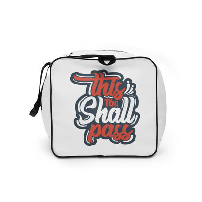 This Too Shall Pass Duffle bag