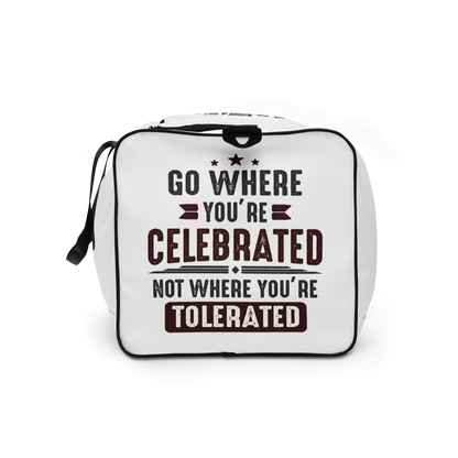 Go Where You Celebrated Duffle Bag