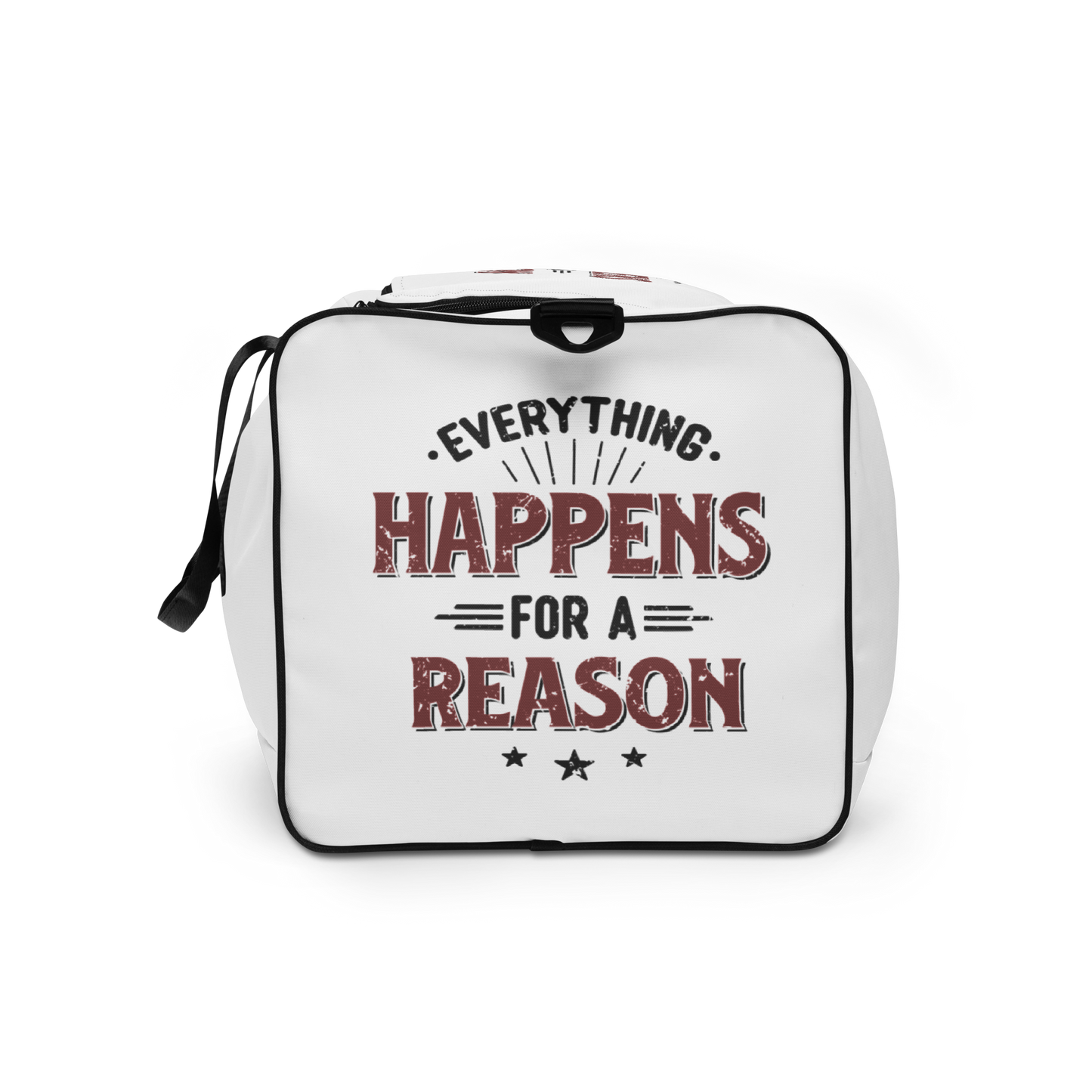 Everything Happens For A Reason Duffle Bag