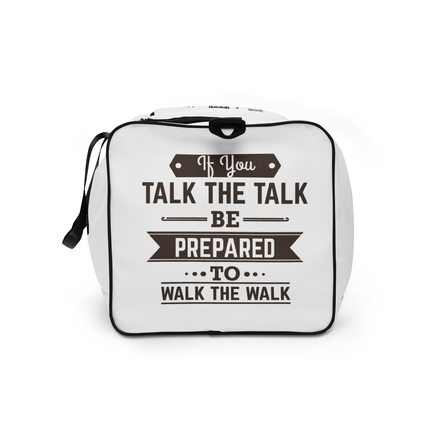 If You Talk The Talk Duffle Bag