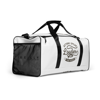 Actions Speak Louder Than Words Duffle Bag