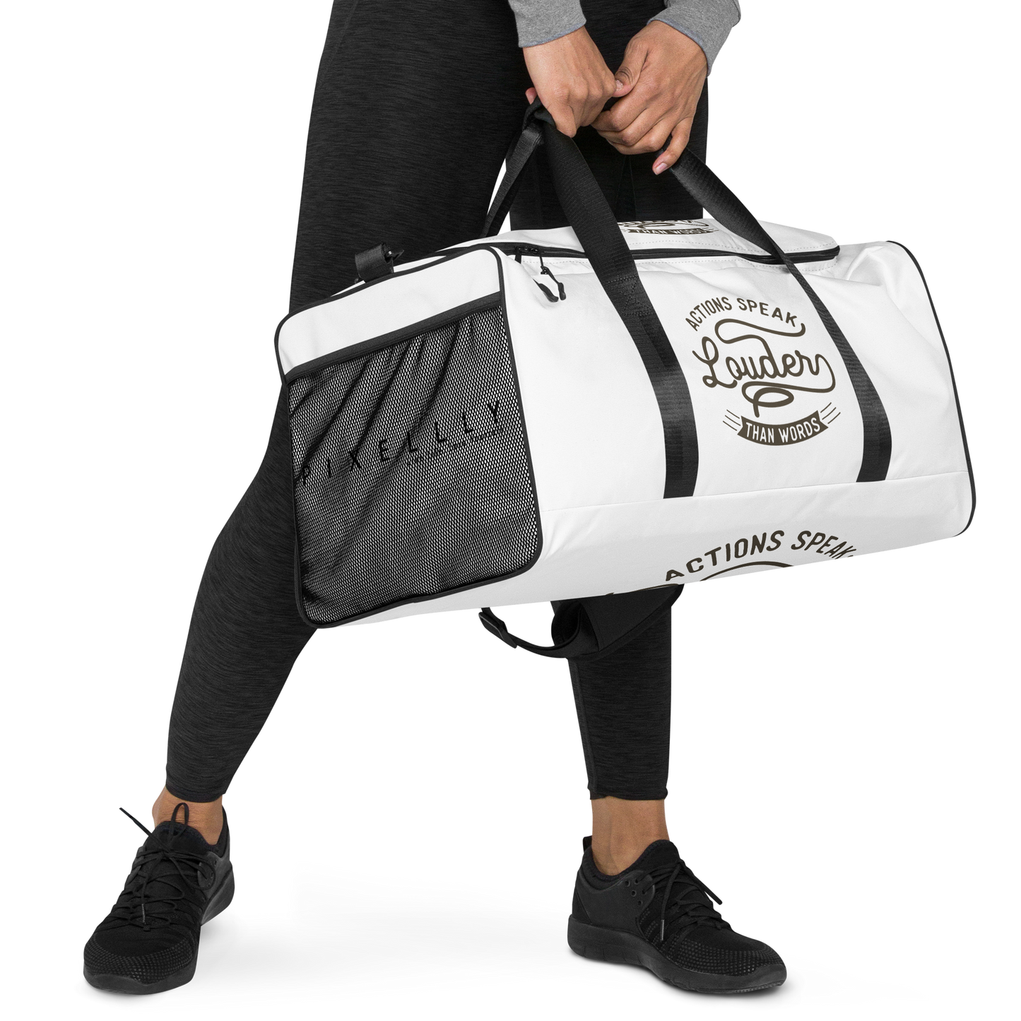 Actions Speak Louder Than Words Duffle Bag