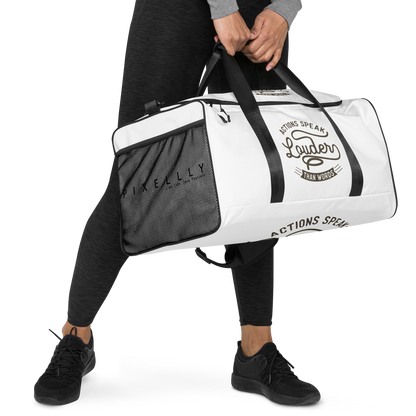 Actions Speak Louder Than Words Duffle Bag