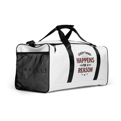 Everything Happens For A Reason Duffle Bag