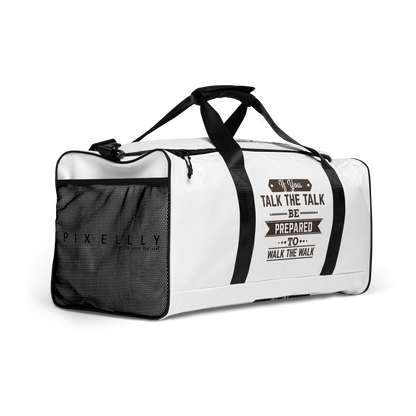 If You Talk The Talk Duffle Bag