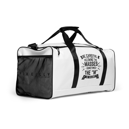 Be Careful of The Masses Duffle Bag