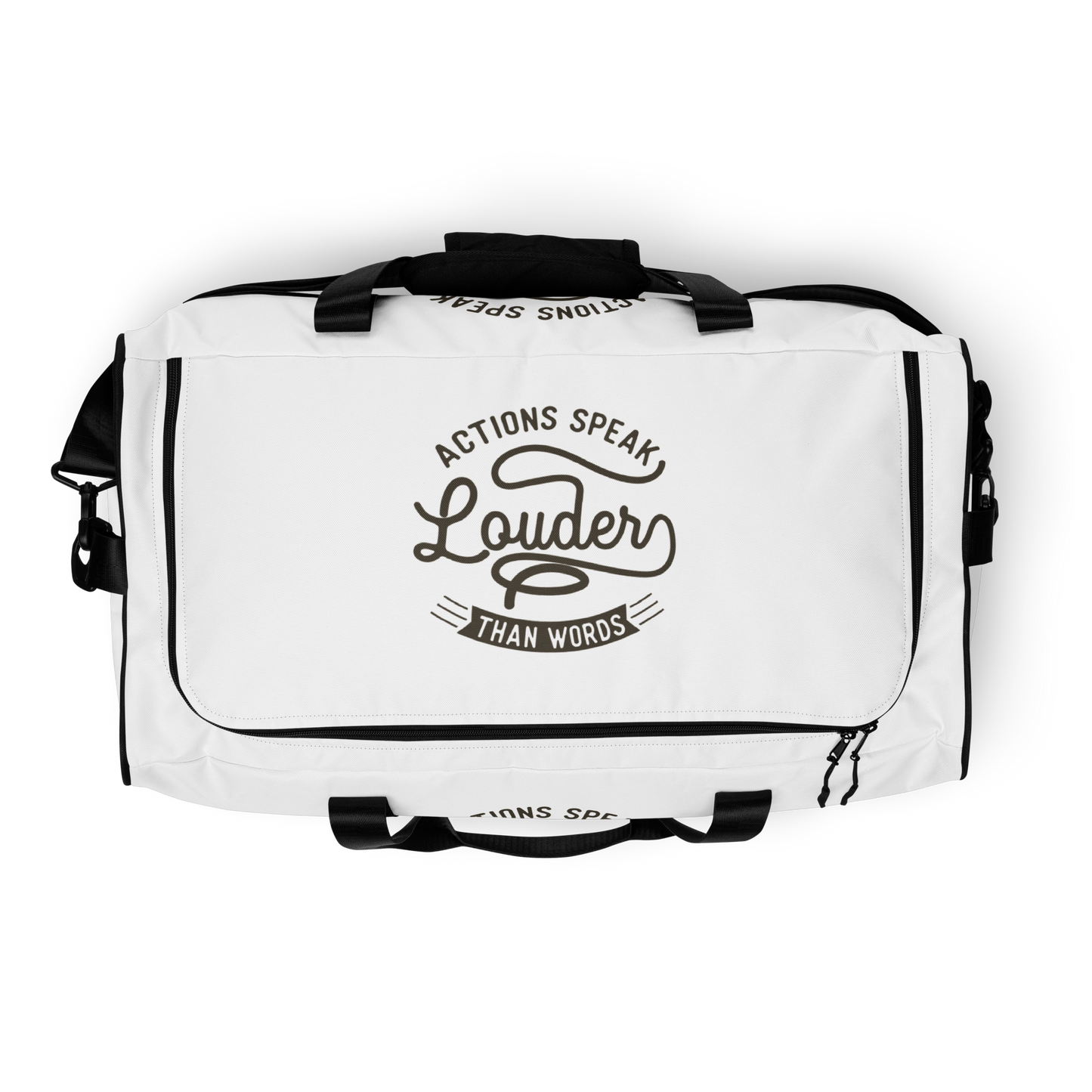 Actions Speak Louder Than Words Duffle Bag