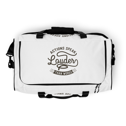 Actions Speak Louder Than Words Duffle Bag