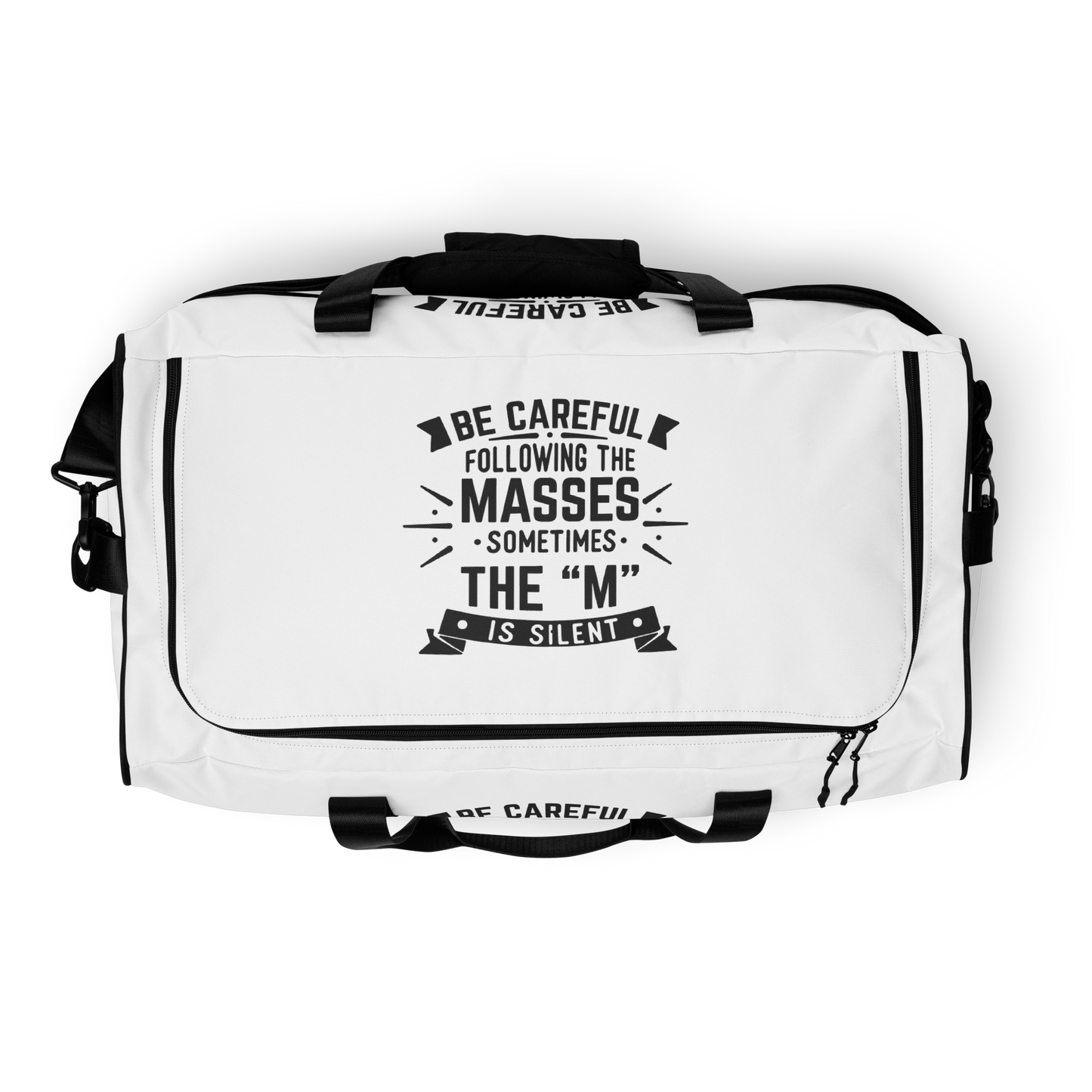 Be Careful of The Masses Duffle Bag