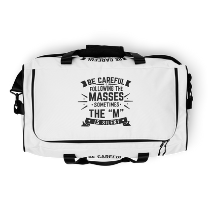 Be Careful of The Masses Duffle Bag