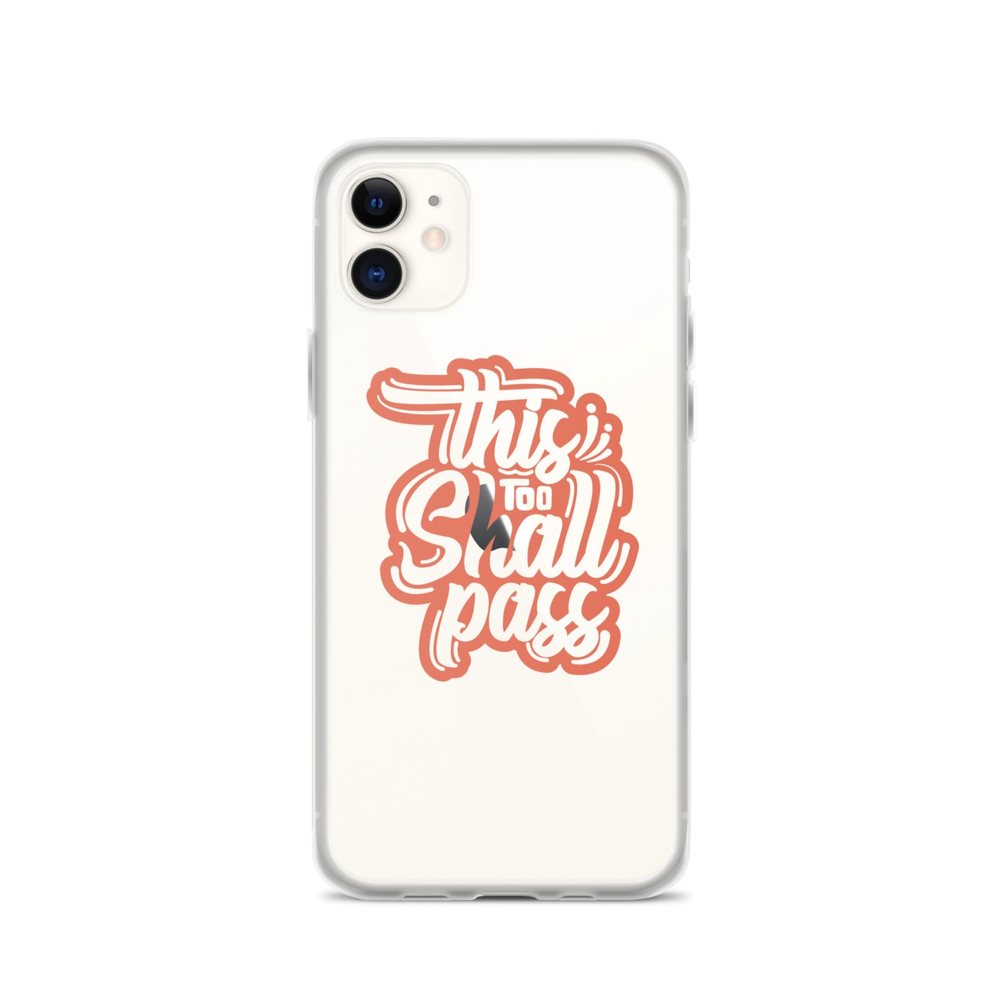 Clear Case for iPhone® - This Too Shall Pass