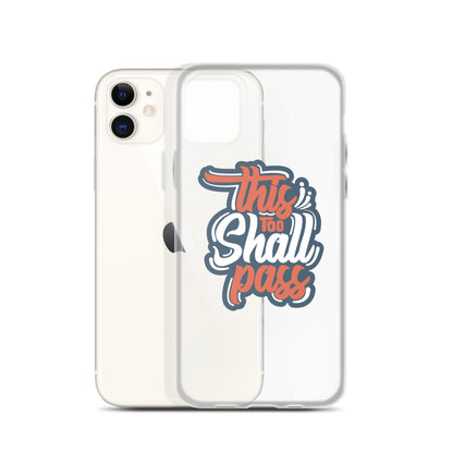 Clear Case for iPhone® - This Too Shall Pass