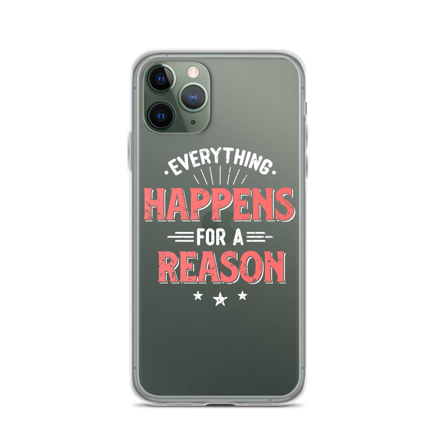 Clear Case for iPhone® - Everything Happens For A Reason - Black Phone