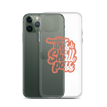 Clear Case for iPhone® - This Too Shall Pass