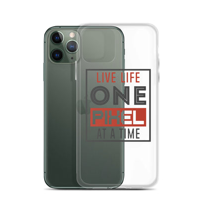 Clear Case for iPhone® - Live Life One Pixel At A Time