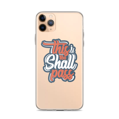 Clear Case for iPhone® - This Too Shall Pass