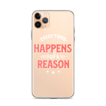 Clear Case for iPhone® - Everything Happens For A Reason - Black Phone