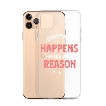 Clear Case for iPhone® - Everything Happens For A Reason - Black Phone