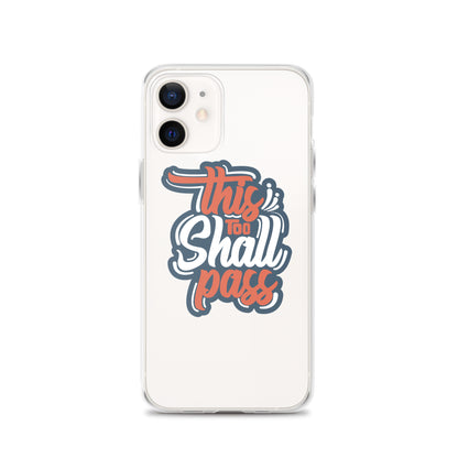 Clear Case for iPhone® - This Too Shall Pass