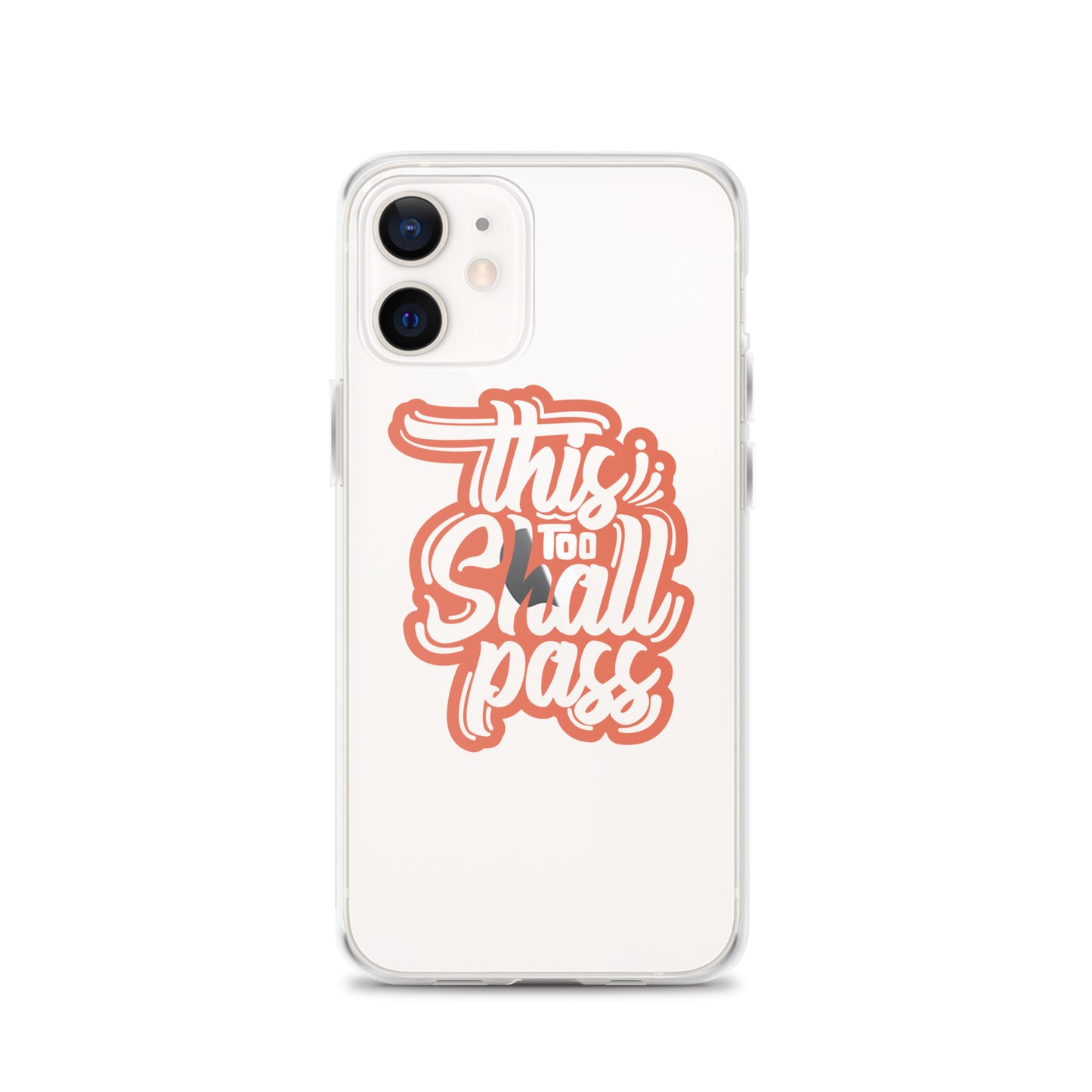 Clear Case for iPhone® - This Too Shall Pass