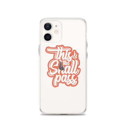 Clear Case for iPhone® - This Too Shall Pass