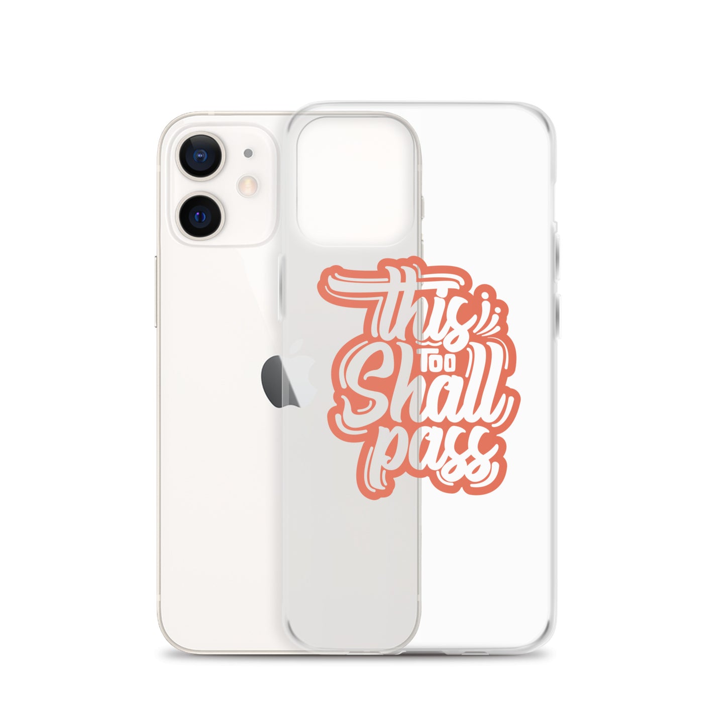 Clear Case for iPhone® - This Too Shall Pass