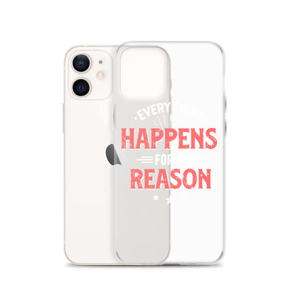 Clear Case for iPhone® - Everything Happens For A Reason - Black Phone