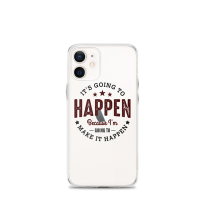 Clear Case for iPhone® - It's Going To Happen