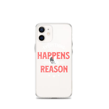 Clear Case for iPhone® - Everything Happens For A Reason - Black Phone